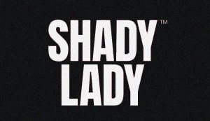 Shady Lady